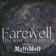 Farewell the lost Romantica / Tokyo.MeltiMelt