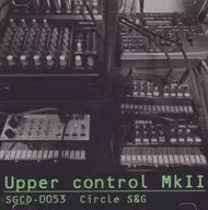Upper control MkII / S＆G