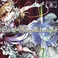 on a moonlit night / 溝。