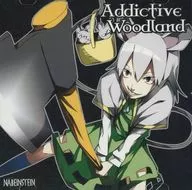 Addictive Woodland / 鍋インシュタイン