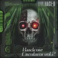Hardcore Circulator vol.2 / Hardcore Circulator