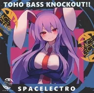 TOHO BASS KNOCKOUT!! / SPACELECTRO