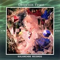 Oblivion Feast / KALANCHOE RECORDS