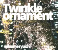 Twinkle ornament / DINING RECORDS