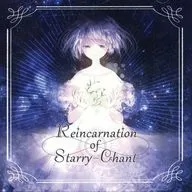 Reincarnation of Starry-Chant / nil-Glass