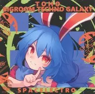 TOHO BIGROOM TECHNO GALAXY / SPACELECTRO