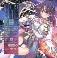 ELECTRO CUTE 8 / Rolling Contact