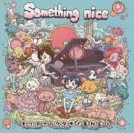 Something nice オリヂナルウタモノ集NEO / ARKHEMINA RECORDS