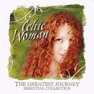 CELTIC WOMAN / THE GREATEST JOURNEY ESSENTIAL COLLECTION [Import Edition]