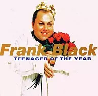 Frank Black/Teenager of the year