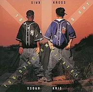 KRIS KROSS/TOTALLY KROSSED OUT[進口盤]