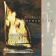 MICHAEL NYMAN/LIVE [Edition]
