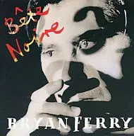 BRYAN FERRY / BETE NOIRE [versión importada]