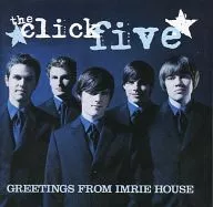 The Click Five/Greetings From Imrie House [versión importada]