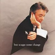 Boz Scaggs/Some Change [import]