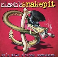 slash's snakepit/it's five o'clock somewhere[进口盘]