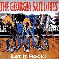 The Georgia Satellites / Let It Rock - The Best of the Georgia Satellites [Importação]