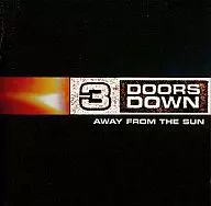 3 DOORS DOWN/A WAY FROM THE SUN[进口版]