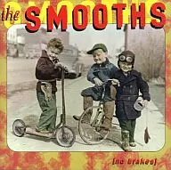 the SMOOTHS/no brakes[进口版]