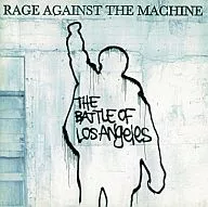 RAGE AGAINST THE MACHINE/THE Battle of Los Angeles