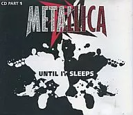 METALLICA / UNTIL IT SLEEPS[輸入盤]