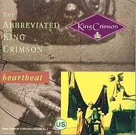 KING CRIMSON / THE ABBREVIATED KING CRIMSON : HEARTBEAT [Import]