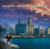 LIGHTNING SEEDS / LIKE YOU DO. BEST OF THE LIGHTNING SEEDS [Versão importada]