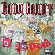 BODY COUNT / Born Dead [import edition]