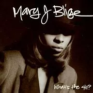 MARY J. BLIGE/WHAT'S THE 411? [Import Edition]