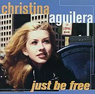 Christina Aguilera / Just be free [versión importada]