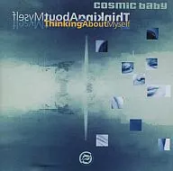 cosmic baby / Thinking About Myself[輸入盤]