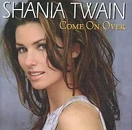 SHANIA TWAIN / COME ON OVER[輸入盤]