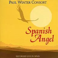 PAUL WINTER CONSORT / Spanish Angel [Imported Edition]