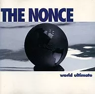 THE NONCE / WORLD ULTIMATE[輸入盤]