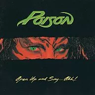 POISON/OPEN UP AND SAY.AHH！[進口盤]