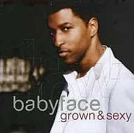 Babyface / grown & sexy [import]