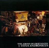 THE AIRING OF FRIEVANCES by TITUS ANDRONICUS