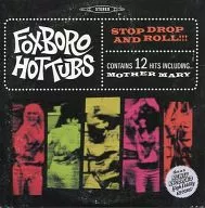 FOXBORO HOTTUBS/STOP DROP AND ROLL！[進口盤]