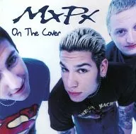 MxPx/On The Cover[进口盘]