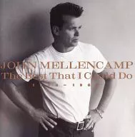 JOHN MELLENCAMP/THE BEST THAT I COULD DO 1978-1988[进口盘]