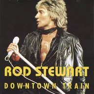 ROD STEWART / DOWNTOWN TRAIN[輸入盤]