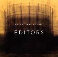 EDITORS / AN END HAS A START[輸入盤]