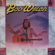 BOB WELCH / THE BEST OF BOB WELCH[輸入盤]