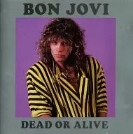 BON JOVI / DEAD OR ALIVE [Import]