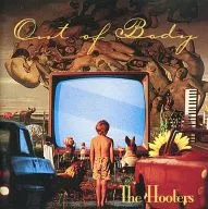 THE HOOTERS / Out of Body [import edition]