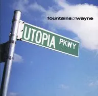 FOUNTAINS OF WAYNE / UTOPIA PARKWAY[輸入盤]
