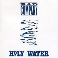 BAD COMPANY / HOLY WATER [import edition]