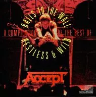 ACCEPT/A COMPILATION OF THE BEST OF BALLS TO THE WALL/ RESTILESS & WILD [Import edition]