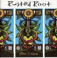 Rusted Root / WHEN I WOKE [import version]