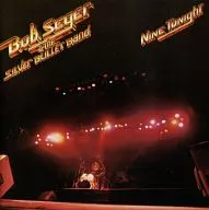 BOB SEGER & THE SILVER BULLET BAND / NINE TONIGHT [versión importada]